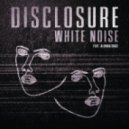 Disclosure feat. AlunaGeorge - White Noise (Original Mix)