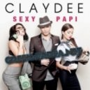 Claydee - Sexy Papi (Radio Edit)