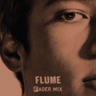 Flume - FADER Mix ()