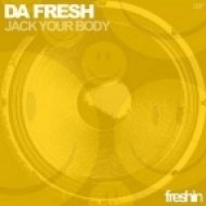 Da Fresh - Jack Your Body (Original Mix)