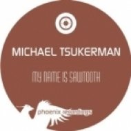Michael Tsukerman - My Name Is Sawtooth (Original Using Slightly More Loops Mix)