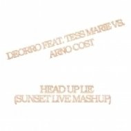 Deorro Feat. Tess Marie vs. Arno Cost - Head Up Lie (Sunset Live Mashup)