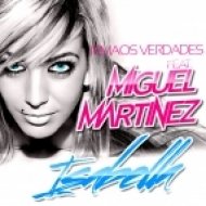 Irmaos Verdades, Miguel Martinez - Isabella (Extended Mix)