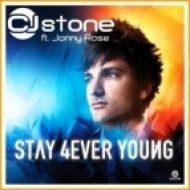 CJ Stone Feat. Jonny Rose - Stay 4ever Young (Toby Sky Edit)