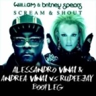 Will.I.Am & Britney Spears - Scream & Shout (Alessandro Vinai Bootleg)