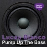 Lucas Blanco - Pump Up The Bass (Original Mix)