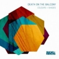 Death On The Balcony - Shade I Bring To You (Original Mix)