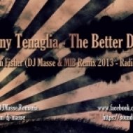 Danny Tenaglia - The Better Days ft. Cevin Fisher (DJ Masse & MIB Remix 2013 - Radio Edit)