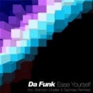 Da Funk - Ease Yourself (Original Mix)