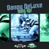 Danny Deluxe - Can\'t Get Over It ()
