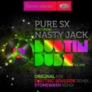 Bustin Dubz Ft. Nasty Jack - Pure SX (Sonewash Remix)