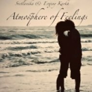 Svetlanika & Evgeny Karkh - Atmosphere OF Feelings #07 ()
