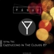 Istra Tec - Cappuccino In The Clouds (Original Mix)