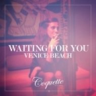 Venice Beach - Waiting For You ()