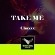 Chaxxx - Take Me (Original Mix)