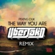 Peking Duk - The Way You Are (Uberjakd Remix)