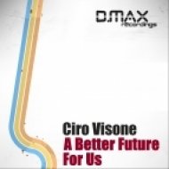 Ciro Visone - A Better Future For Us (Original Mix)