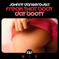 Johnny Dangerously - Freak That Body (X&T Mix)