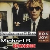 Bon Jovi,Dj Russ,Dj Estetixx - It\'s My Life (Michael B Reworked)