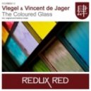 Vlegel & Vincent De Jager - The Coloured Glass (Original Vincent De Jager Mix)
