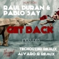 Raul Duran, Pablo Say - Get Back (TecHouzer Remix)