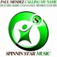 Paul Mendez - Calling My Name (Harel UzAn & Paul Mendez Club Mix)