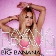 Havana Brown feat. Beltek - Big Banana (Rocardo Mashup)