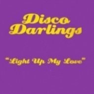Disco Darlings - Light Up My Love ()