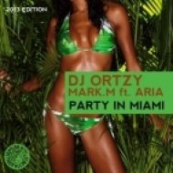 Aria, Dj Ortzy, Mark.M - Party In Miami (Groove Phenomenon Remix)