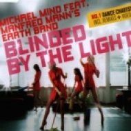 Michael Mind Project - Blinded By The Light ()