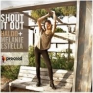 Haldo, Melanie Estella - Shout It Out (Steven Stone Remix)