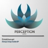 Dj Kidd Kurrupt - Always Deep Inside (Original Mix)