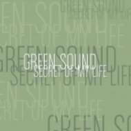 Green Sound - Secret Of My Life (Original Mix)