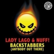 Lady Lago, Nuff! - Backstabbers (Anybody Out There) (Original Mix)