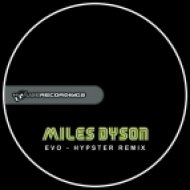 Miles Dyson - Evo (Hypster Feat Bethany Brown R-Evo Mix)