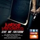 Justice Vendetta - Give Me Freedom (Extended Mix)