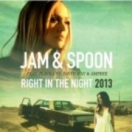 Jam & Spoon Ft. Plavka vs. David May & Amfree - Right In The Night (Rico Bernasconi Remix)