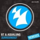 BT & Aqualung - Surrounded (Super8 & Tab Remix)