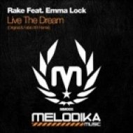 Rake feat. Emma Lock - Live The Dream (Original Mix)