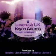 Loverush UK feat. Bryan Adams - Tonight in Babylon (Bobina Remix)