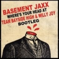 Basement Jaxx - Where\'s Your Head At (Team Bayside High & Willy Joy Bootleg)