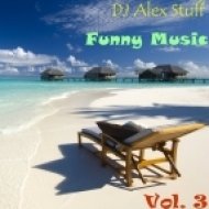 Dj Alex Stuff - Funny Music (Vol.3)