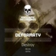 DEFORMATY - Destroy (Geon Remix)