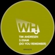 Tim Andresen - 3.05AM (Do You Remember) (Original Mix)