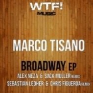 Marco Tisano - Broadway (Sebastian Ledher & Chris Figueroa Mix)