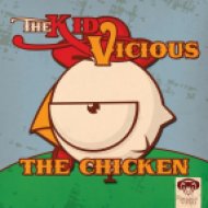 The Kid Vicious - The Chicken (Digital T Remix)