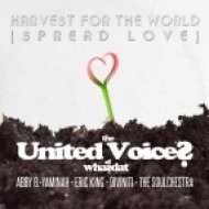 Abby B., Yaminah, Diviniti, Eric King, Soulchestra - Harvest For The World (Spread Love) (Main Vocal)