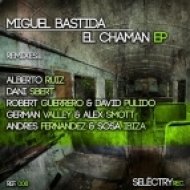 Miguel Bastida - El Chaman (Original Mix)