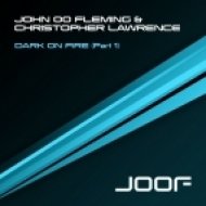 John \'00\' Fleming & Christopher Lawrence - Dark On Fire (Insert Name Remix)
