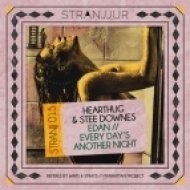 HearThuG - Every Day\'s Another Night Feat. Stee Downes (Waifs, Strays Remix)